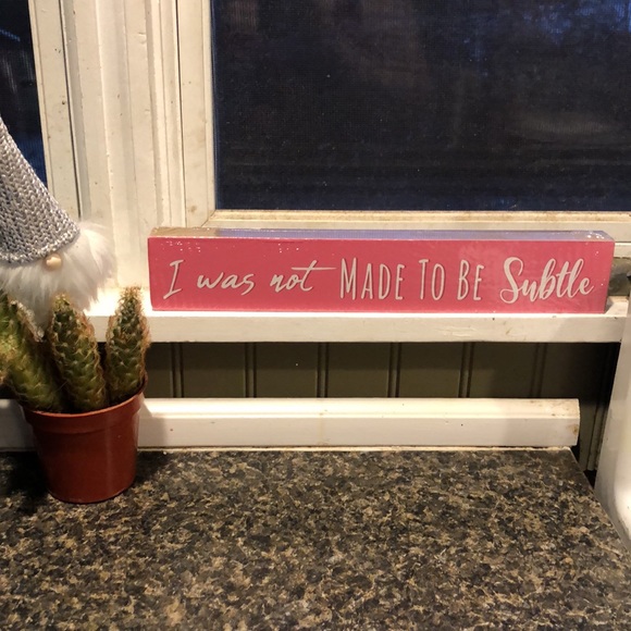 “I was not made to be subtle” wooden desk shelf decor sign - Picture 2 of 5
